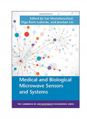 Medical And Biological Microwave Sensors And Systems: The Cambridge RF And Microwave Engineering Series Hardcover