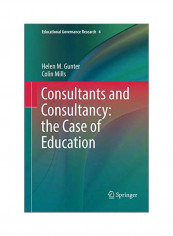 Consultants And Consultancy: The Case Of Education Paperback