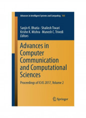 Advances In Computer Communication And Computational Sciences: Proceedings Of IC4S 2017 Volume 2 Paperback