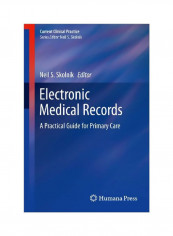 Electronic Medical Records: A Practical Guide For Primary Care Paperback