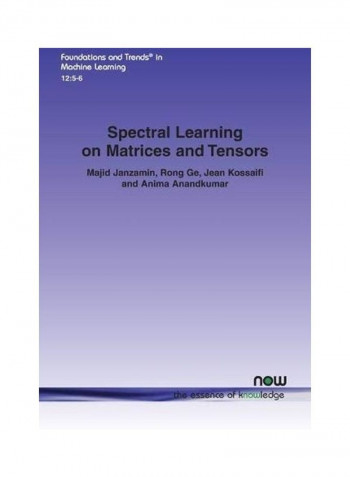 Spectral Learning On Matrices And Tensors Paperback English by Majid Janzamin