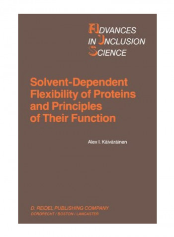 Solvent-Dependent Flexibility Of Proteins And Principles Of Their Function Paperback