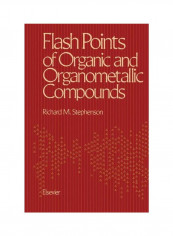 Flash Points Of Organic And Organometallic Compounds Paperback