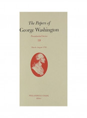 The Papers Of George Washington: March-August 1792 Hardcover English