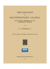 The Geology Of Southwestern Uganda: With Special Reference To The Stanniferous Deposits Paperback