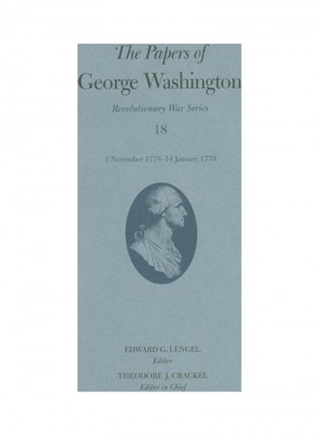 The Papers Of George Washington: 1 November 1778-14 January 1779 Hardcover English by George Washington