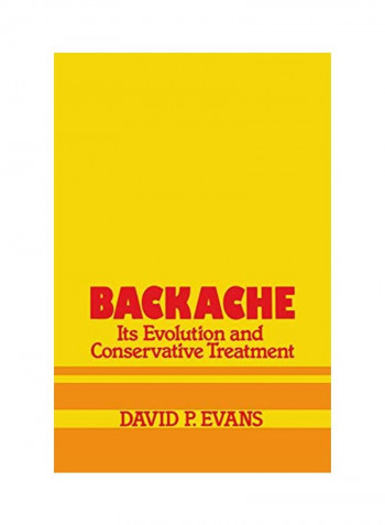 Backache: Its Evolution And Conservative Treatment Paperback