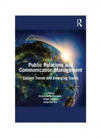 Public Relations And Communication Management :Current Trends And Emerging Topics Paperback