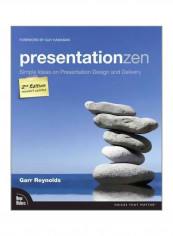 Presentation Zen: Simple Ideas On Presentation Design And Delivery Paperback English by Garr Reynolds - 18 December 2011