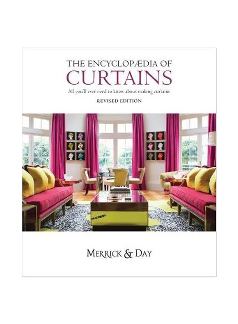 Encyclopaedia Of Curtains : All You'll Ever Need To Know About Making Curtains Hardcover 2