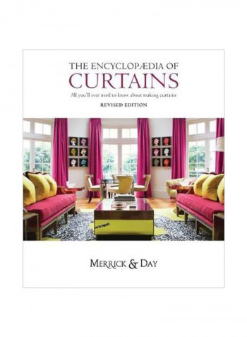 Encyclopaedia Of Curtains : All You'll Ever Need To Know About Making Curtains Hardcover 2