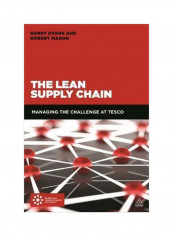 The Lean Supply Chain: Managing The Challenge At Tesco Paperback