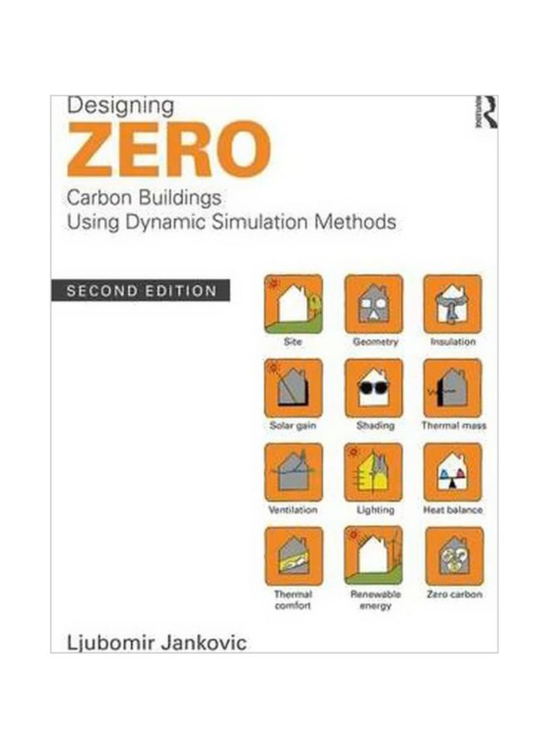 Designing Zero Carbon Buildings Using Dynamic Simulation Methods Paperback 2