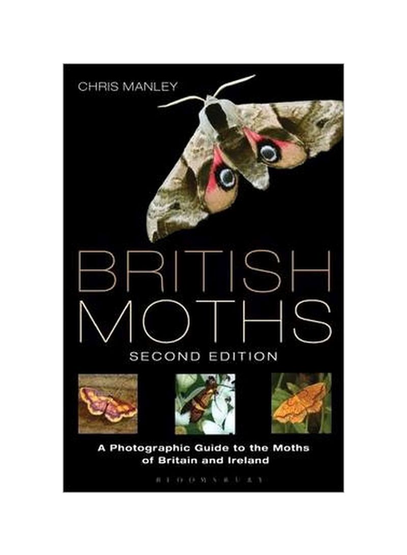 British Moths : A Photographic Guide To The Moths Of Britain And Ireland Hardcover
