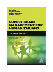 Supply Chain Management For Humanitarians : Tools For Practice Paperback