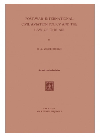 Post-War International Civil Aviation Policy And The Law Of The Air Paperback 1962 Edition