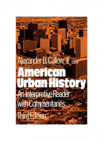 American Urban History: An Interpretive Reader with Commentaries Paperback