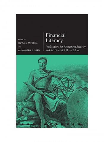 Financial Literacy: Implications for Retirement Security and the Financial Marketplace Hardcover