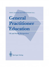 General Practitioner Education: UK And Nordic Perspectives Paperback