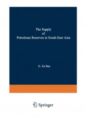 The Supply Of Petroleum Reserves In South-East Asia Paperback