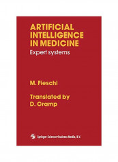 Artificial Intelligence In Medicine: Expert Systems Paperback