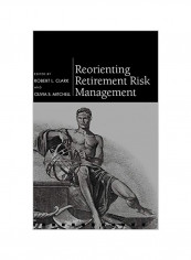 Reorienting Retirement Risk Management Hardcover