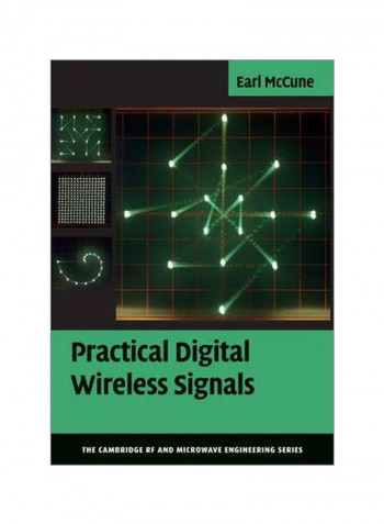 The Cambridge RF And Microwave Engineering Series: Practical Digital Wireless Signals Hardcover
