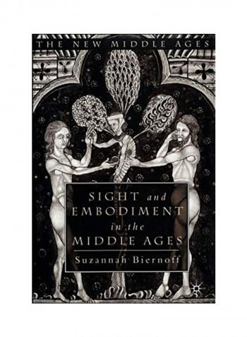 Sight And Embodiment In The Middle Ages Hardcover English by S. Biernoff