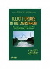 Illicit Drugs In The Environment: Occurrence, analysis, and Fate Using Mass Spectrometry Hardcover reviews Illicit Drugs In The Environment: Occurrence, analysis, and Fate Using Mass Spectrometry Hardcover