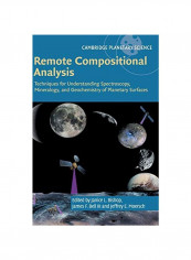 Remote Compositional Analysis: Techniques For Understanding Spectroscopy, Mineralogy, And Geochemistry Of Planetary Surfaces Hardcover