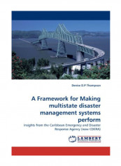 A Framework For Making Multistate Disaster Management Systems Perform Paperback