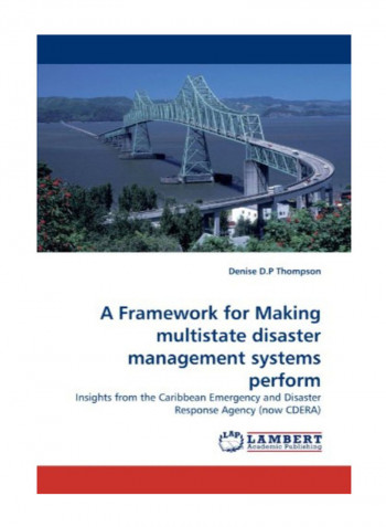 A Framework For Making Multistate Disaster Management Systems Perform Paperback