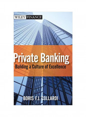 Private Banking: Building A Culture Of Excellence Hardcover