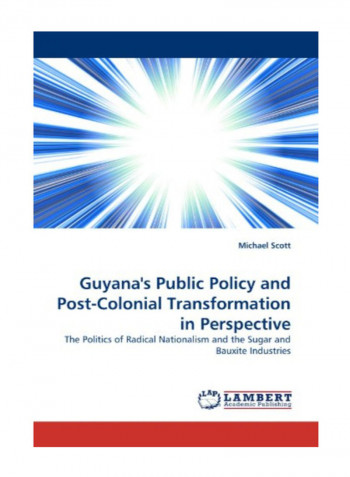 Guyana'S Public Policy And Post-Colonial Transformation In Perspective Paperback