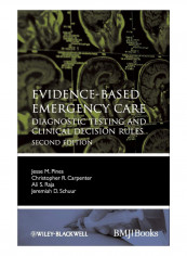 Evidence-Based Emergency Care - Diagnostic Testing And Clinical Decision Rules Paperback 2nd Edition