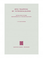 Spin Trapping By Nitrosoalkanes: Mechanisms Of Some Photochemically Induced Reactions Paperback