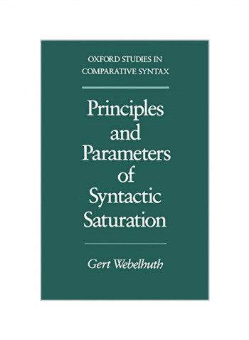 Principles And Parameters Of Syntactic Saturation Paperback