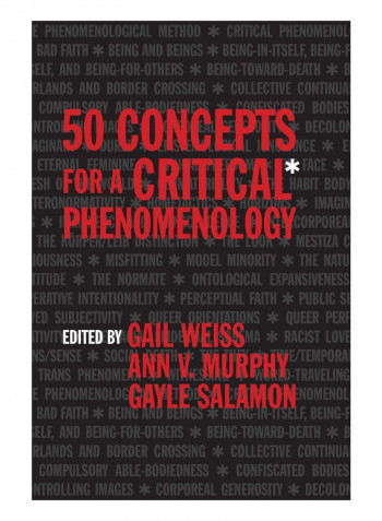 50 Concepts For A Critical Phenomenology Hardcover