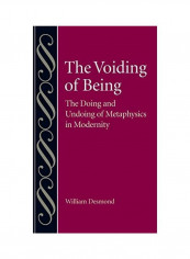 The Voiding of Being Hardcover English by William Desmond