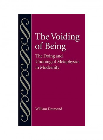 The Voiding of Being Hardcover English by William Desmond