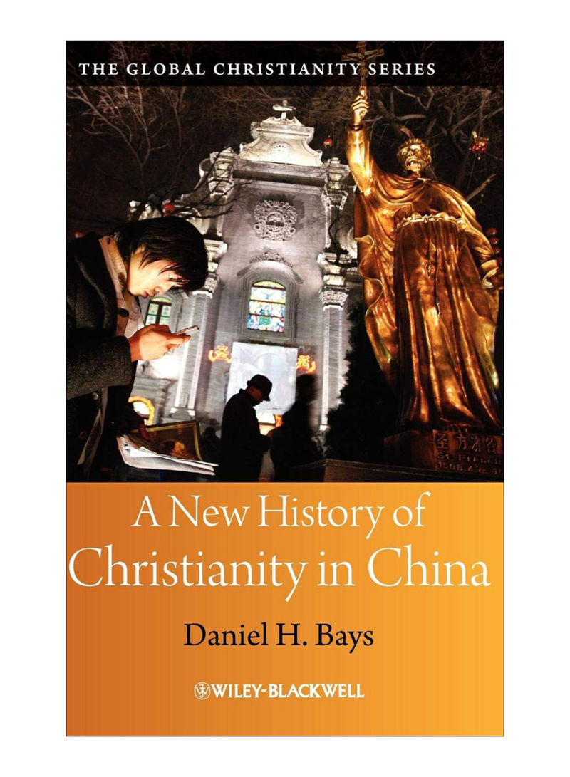 A New History Of Christianity In China Hardcover English by Daniel H. Bays - 5-Aug-2011