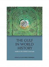 The Gulf In World History Hardcover English by Allen James Fromherz