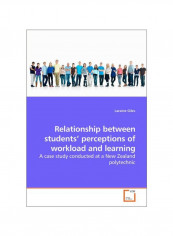 Relationship Between Student's Perceptions Of Workload And Learning Paperback