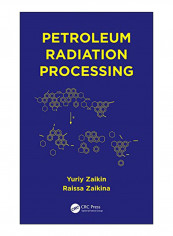 Petroleum Radiation Processing, 1st Edition Paperback
