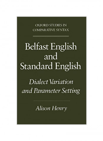 Belfast English And Standard English : Dialect Variation And Parameter Setting Paperback