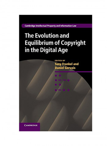 The Evolution And Equilibrium Of Copyright In The Digital Age Hardcover