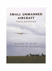Small Unmanned Aircraft: Theory And Practice Hardcover