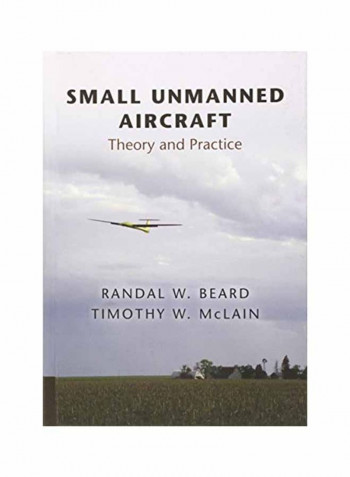 Small Unmanned Aircraft: Theory And Practice Hardcover