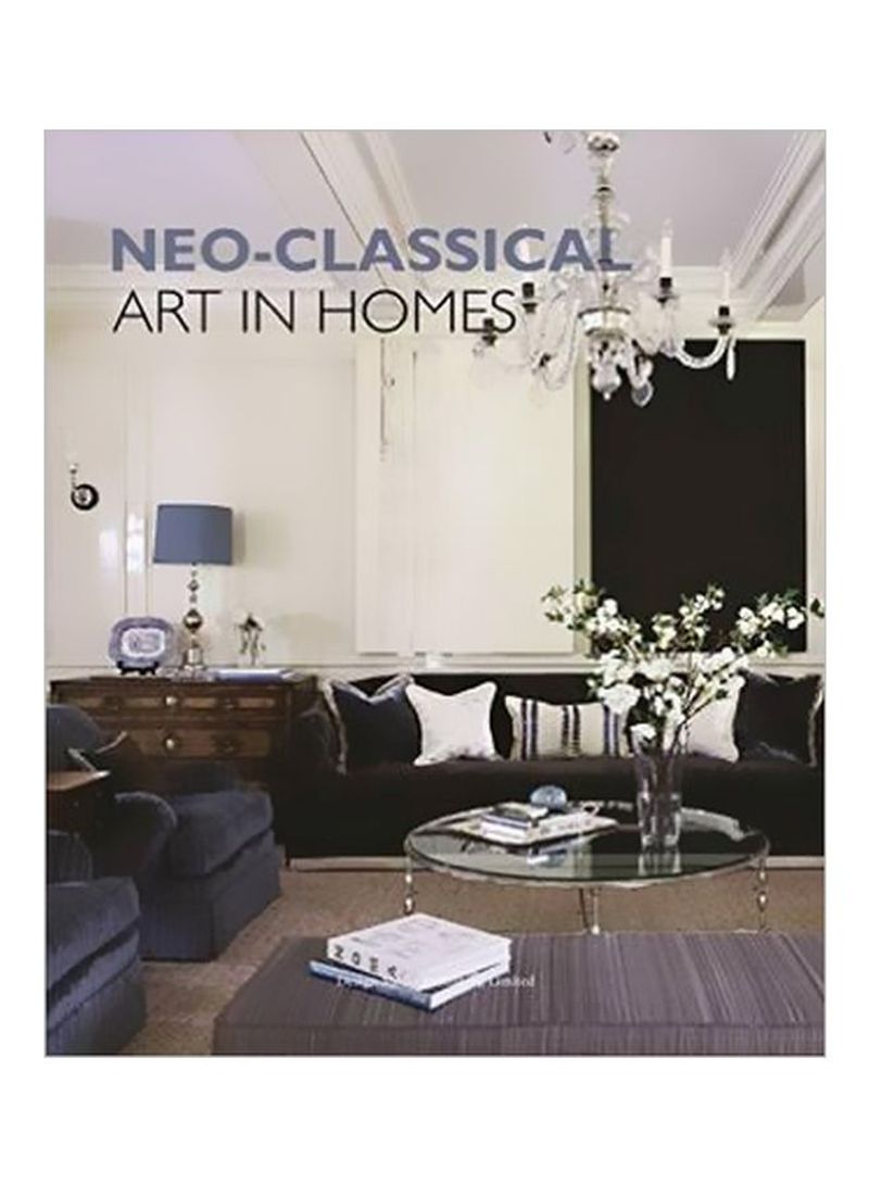 Neo-classical Art In Home Design Hardcover