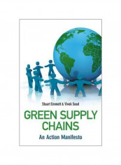 Green Supply Chains : An Action Manifesto Hardcover